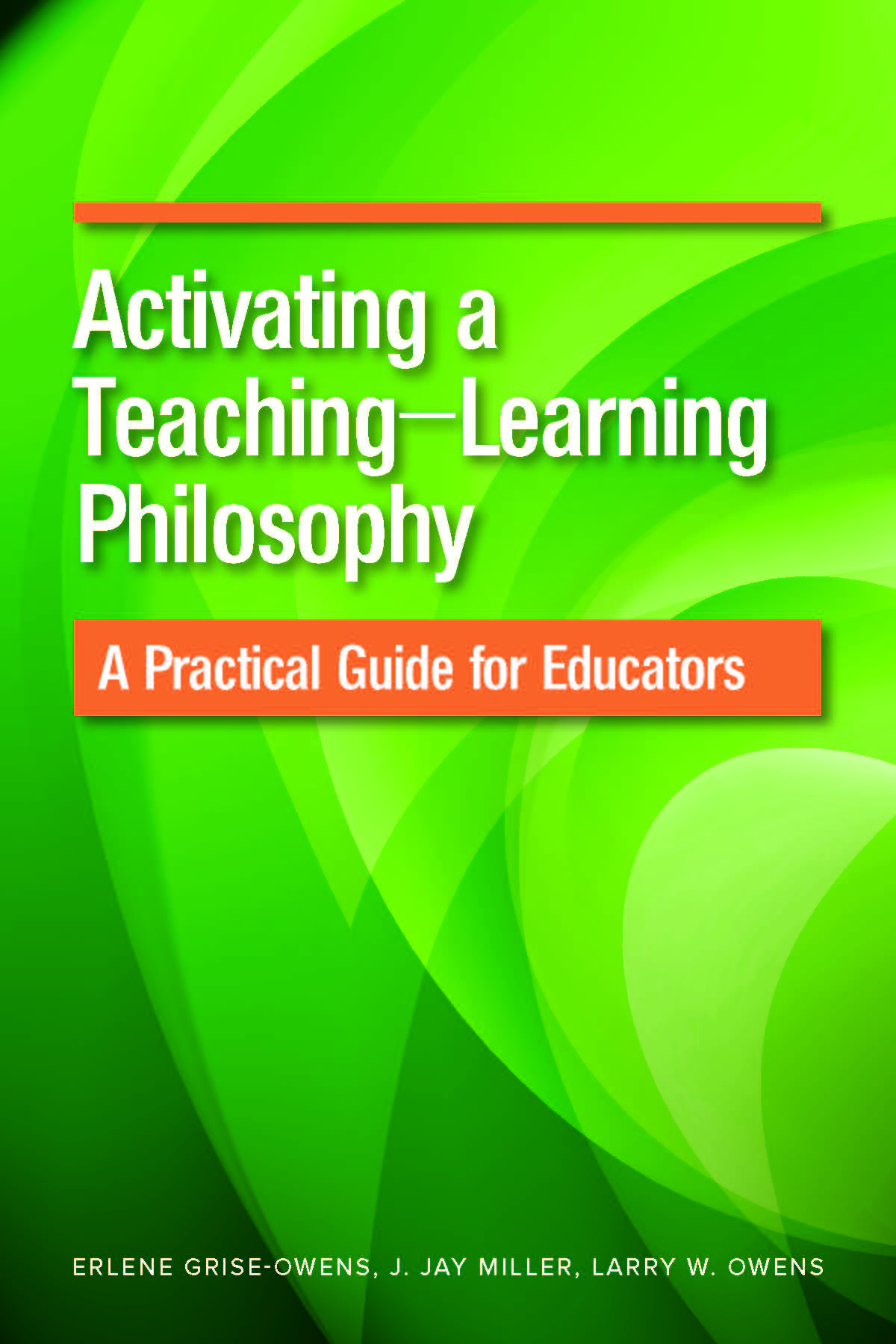 Activating a Teaching–Learning Philosophy: A Practical Guide for Educators