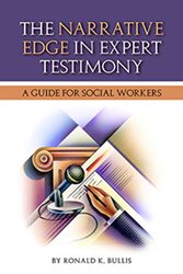 The Narrative Edge in Expert Testimony: A Guide for Social Workers