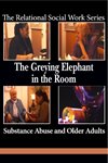 The Greying Elephant in the Room: Substance Abuse and Older Adults
