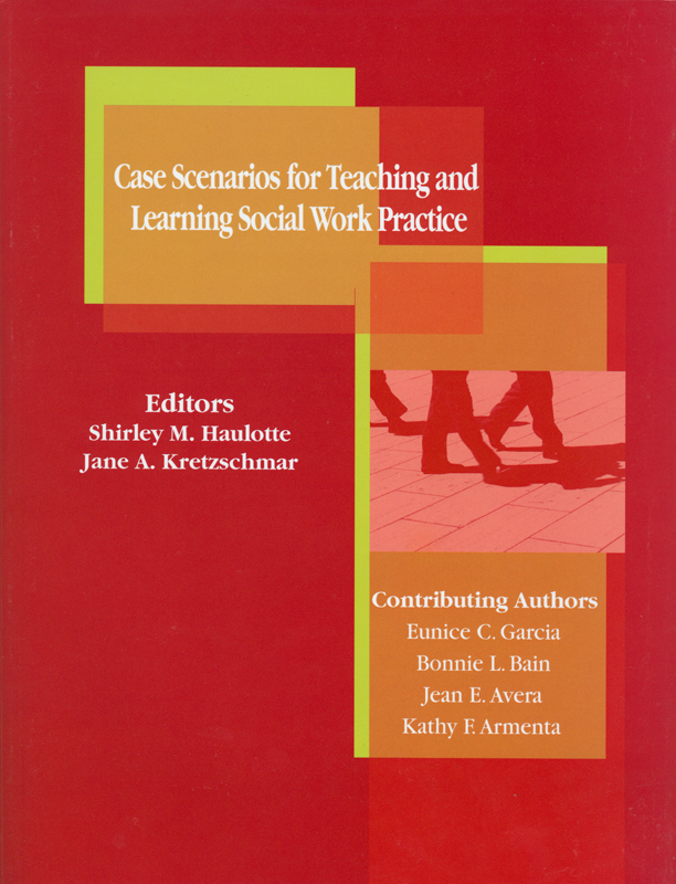Case Scenarios for Teaching and Learning Social Work Practice