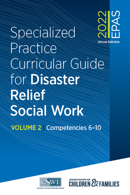 Specialized Practice Curricular Guide for Disaster Relief Social Work, Volume 2