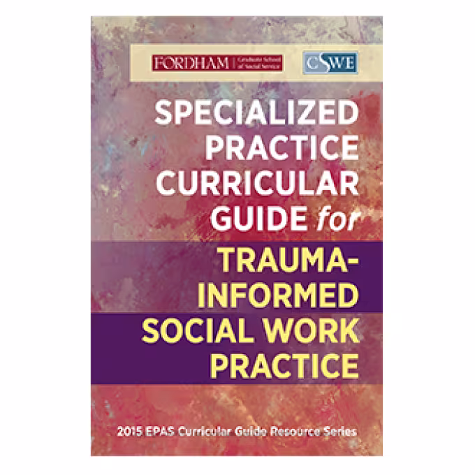 2015 EPAS Curricular Guide Trauma Informed Social Work Practice