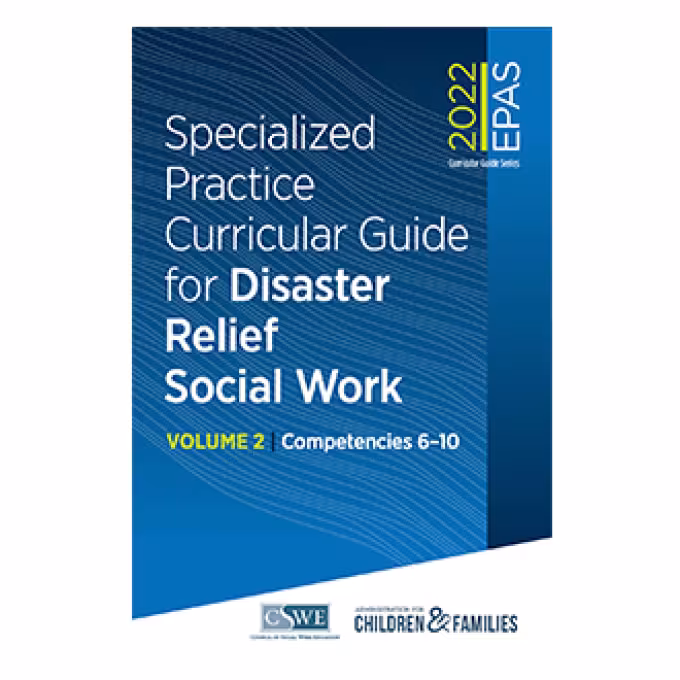 Specialized Practice Curricular Guide for Disaster Relief Social Work, Volume 2