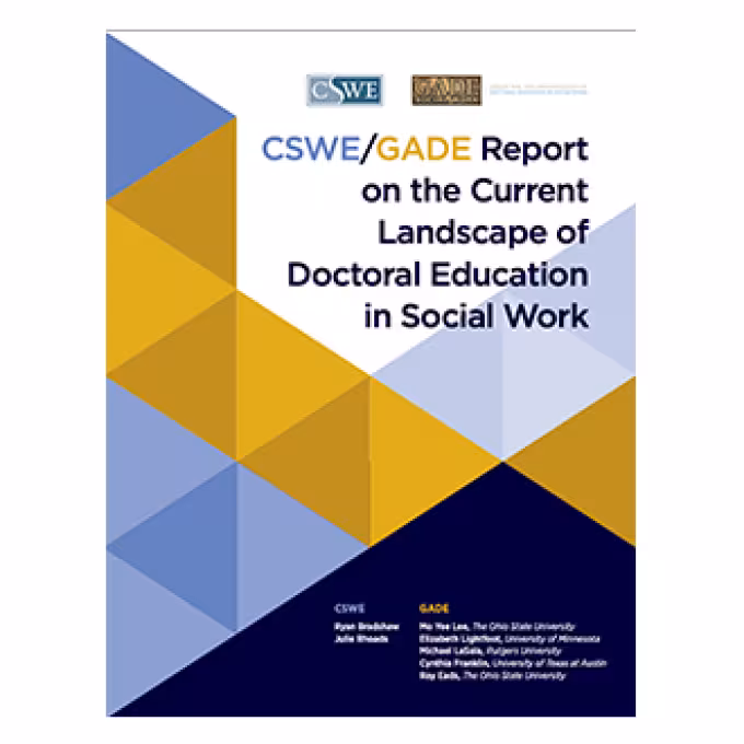 CSWE GADE Report on the Current Landscape of Doctoral Education in Social Work