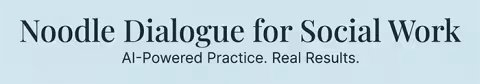 Noodle Dialogue for Social Work